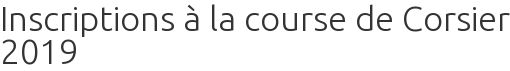 Inscriptions à la course de Corsier 2019